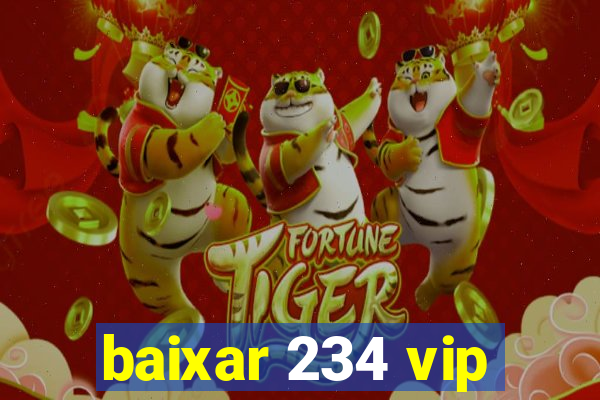 baixar 234 vip